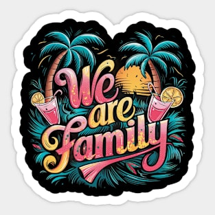 We Are Family Sticker